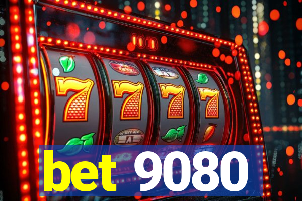 bet 9080